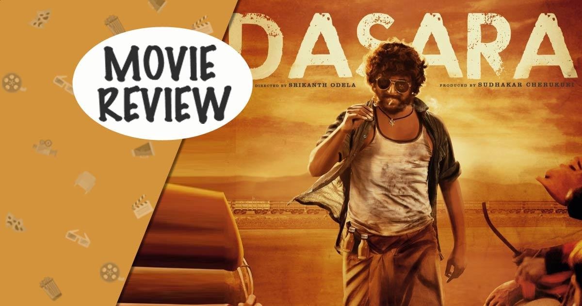 dasara movie review in hindi